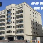 Afaf Building Bur Dubai – Complete Location, Apartments, Offices & Lifestyle