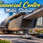 Financial Centre Metro Station Dubai Guide – Route, Timings & Location